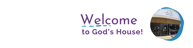 Welcome to God's House